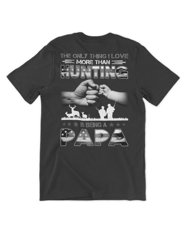 Hunting Love More Than Hunting Being A Papa