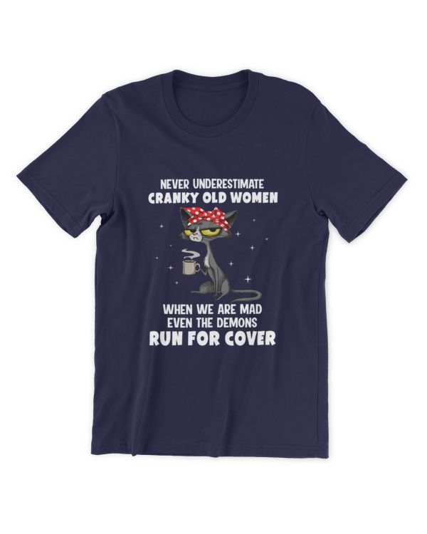 ETT1482 Never Underestimate Cranky Old Women When We Are Mad Even The Demons Run For Cover