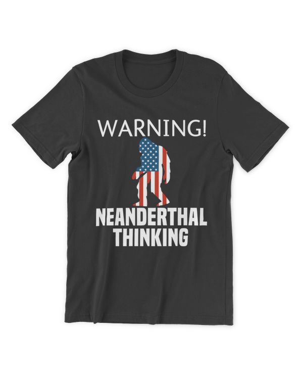 American Flag Warning Neanderthal Thinking Shirt