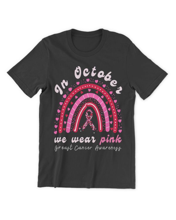 In October We Wear Pink Rainbow Breast Cancer Awareness