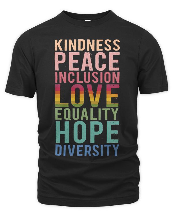 Spread Kindness Peace Love Hope Equality Diversity Inclusion