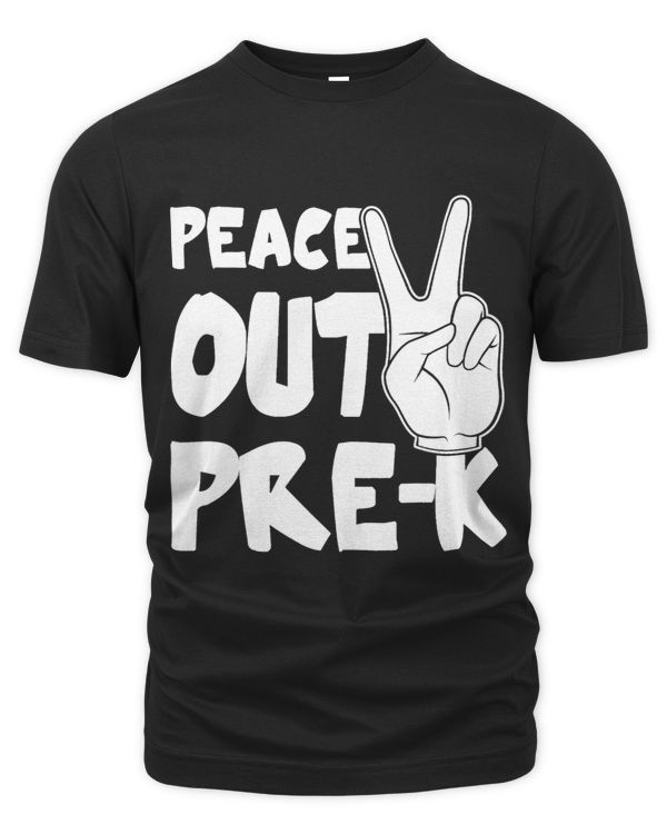 Peace Out Pre K T Shirt Great Class Of Graduation Gifts