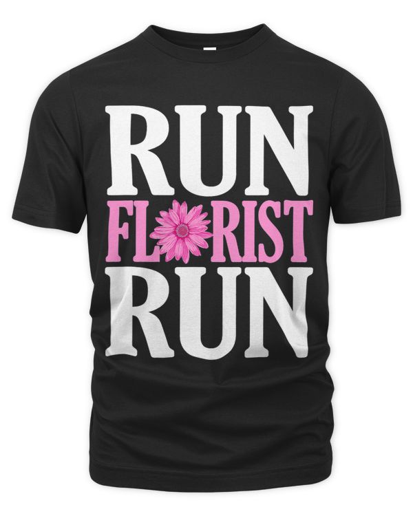 Run Florist Run Parody Funny Florist and Flower Lover