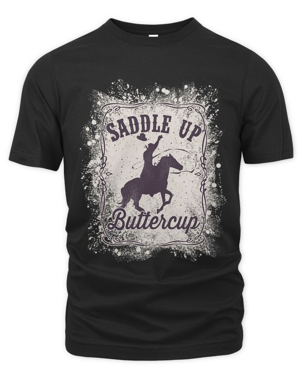 Saddle Up Buttercup Shirt Women Men Western Rodeo Cowboy