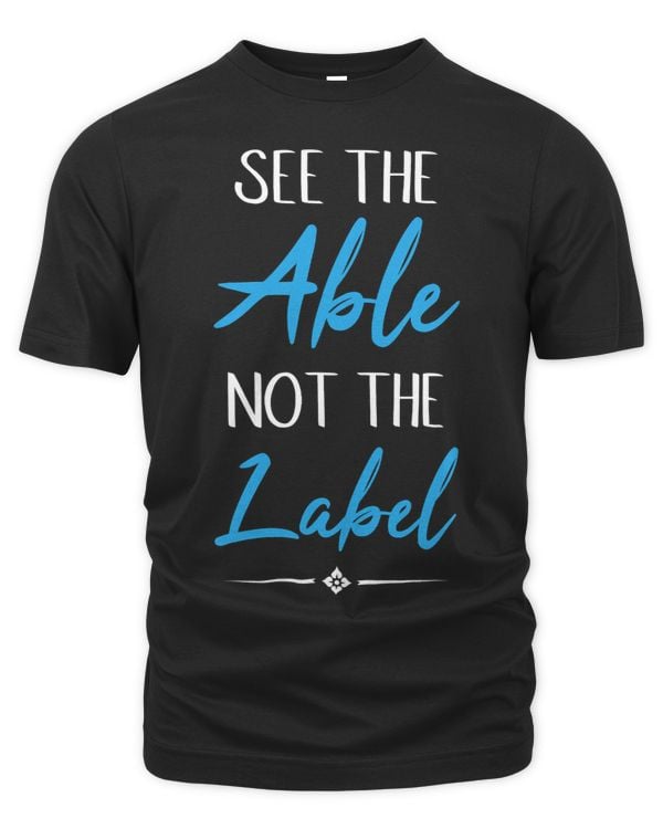 See Able Not Label Heart Support Special Ed Awareness 1