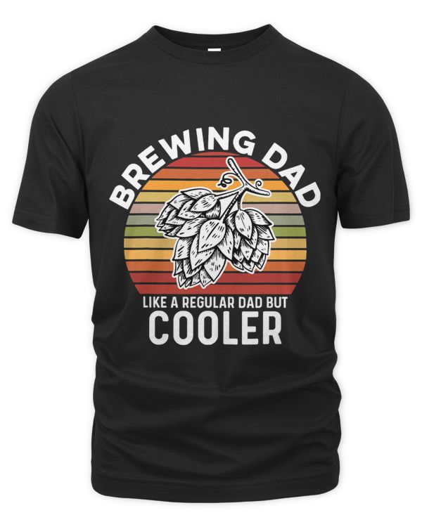 Brewing Dad Like A Regular Dad But Cooler Homebrew Craftbeer