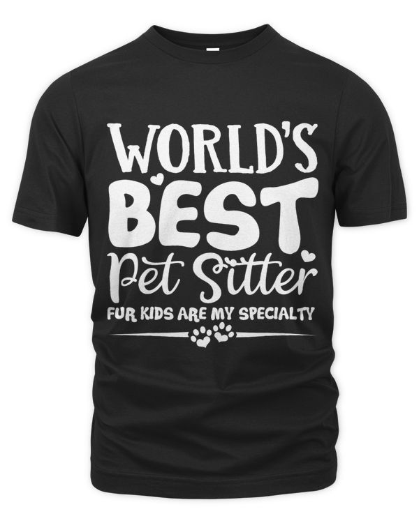 Worlds Best Pet Sitter Shirt Dog Sitter Fur Kids Gift