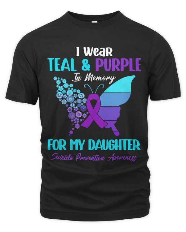 I Wear Teal Purple In Memory Of Daughter Suicide Prevention