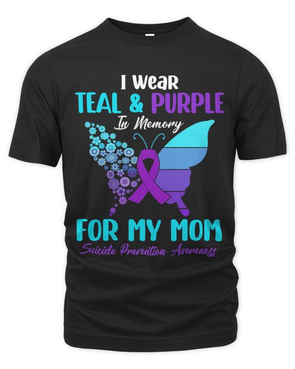 I Wear Teal Purple In Memory Of Mom Suicide Prevention