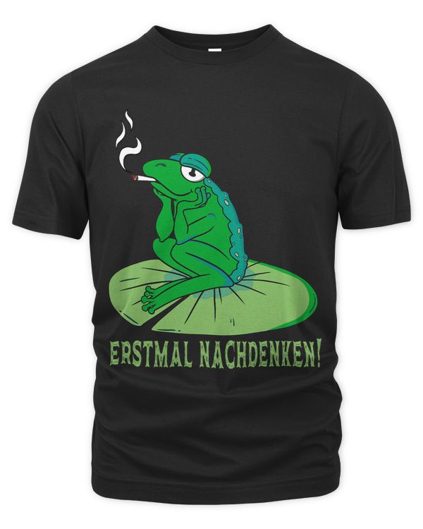 Erstmal Nachdenken Cool Funny Frog Saying Comic Statement