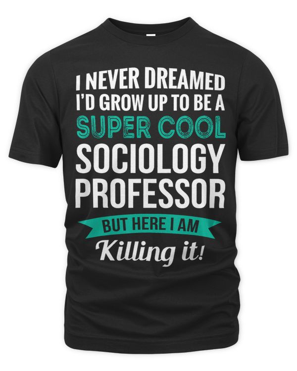 Funny Sociology Professor Tshirt Gift Appreciation
