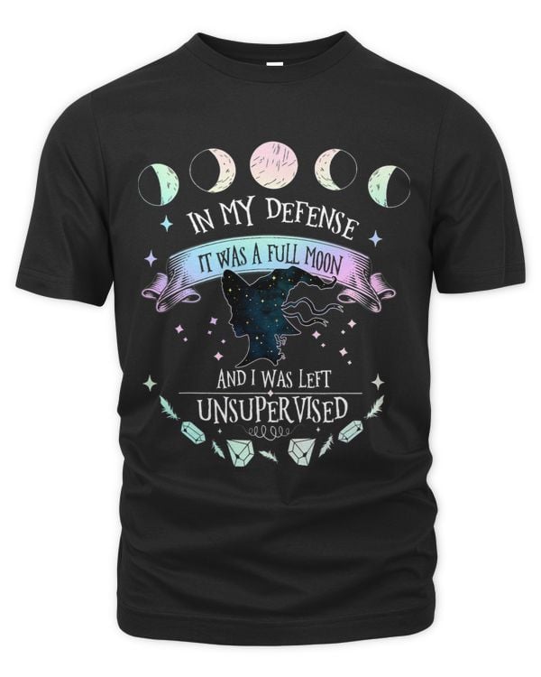 In My Defense It Was A Full Moon And I Was Left Unsupervised