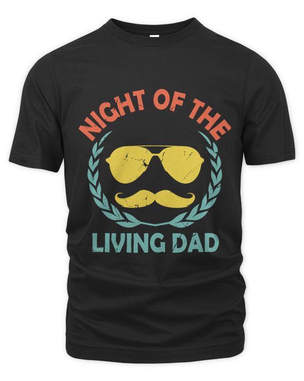 Night Of The Living Dad Lifestyle Daddy Habits Father