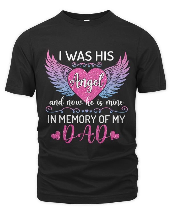 Dad Angel 2I Was His Angel Now Hes Mine In Memory Of Dad
