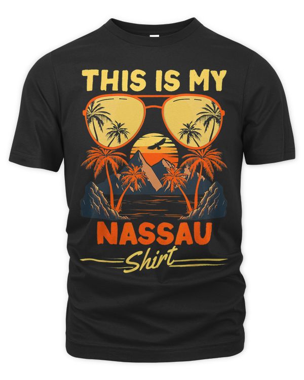 This is my Nassau Shirt Travel Vacation Bahamas Retro Shades 1