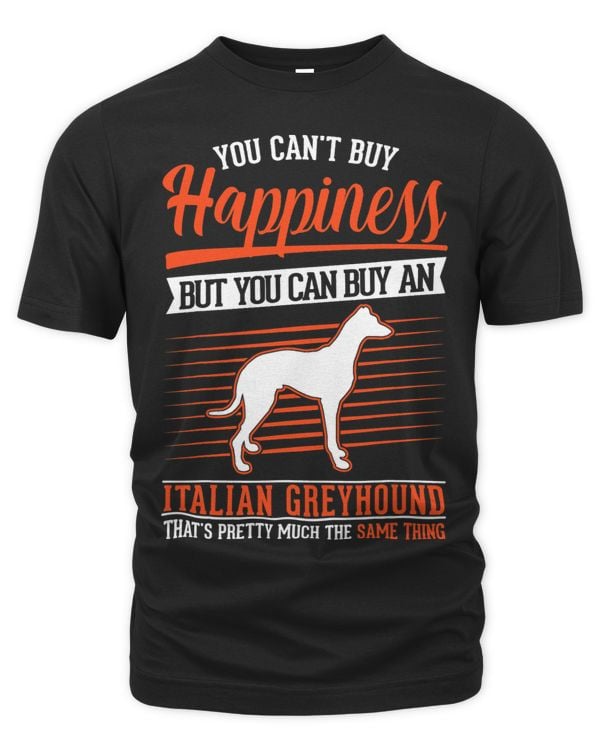 You cant buy Happiness But you can buy an Italian Greyhound