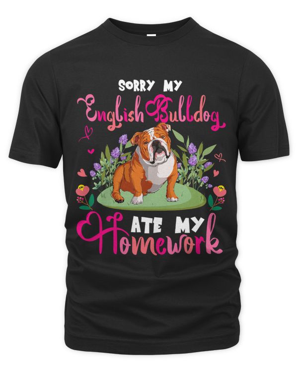 Sorry My English Bulldog Ate My Homework Floral Dog Lover