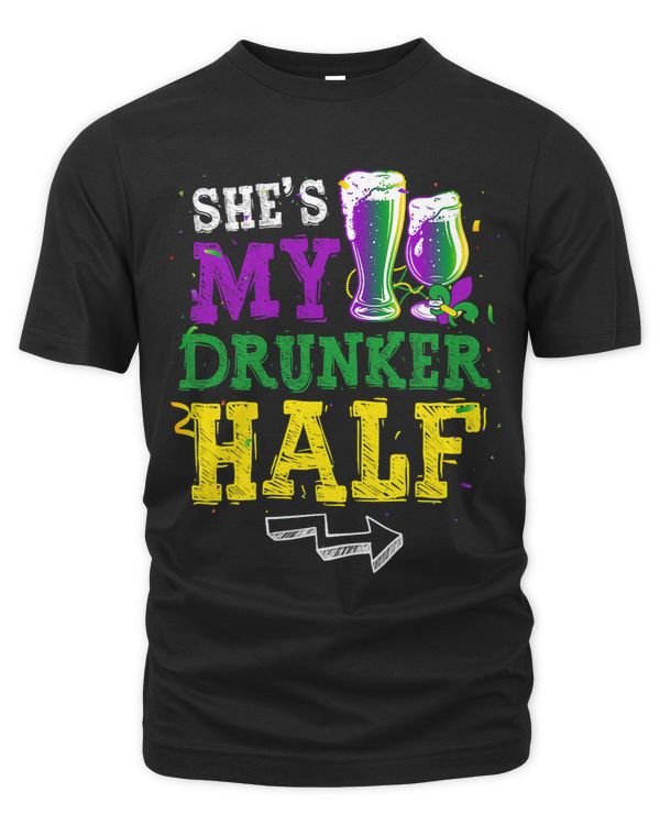 Shes My Drunker Half Matching Couple Boyfriend Fat Tuesday 1