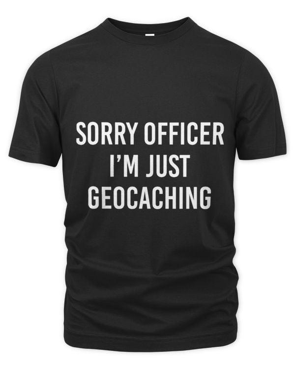 Sorry Officer Im just geocaching gps threasure hunter