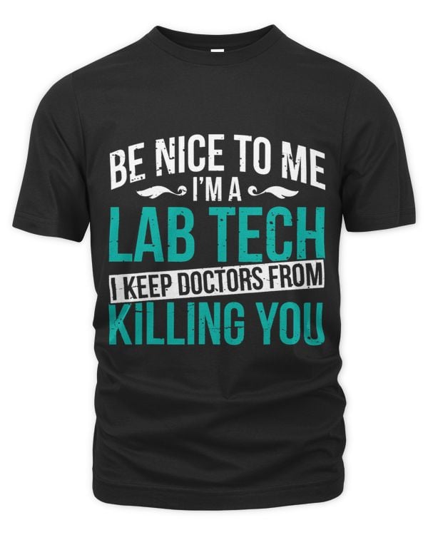 Be Nice To Me Lab Tech I Keep Doctors From Killing You 1