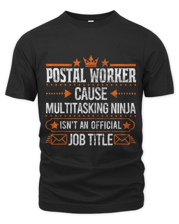Postal Worker cause Multitasking ninja Mail Carrier Gift