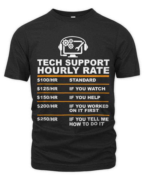 Tech Support Hourly Rate IT Sysadmin Geek Nerd Gift Idea