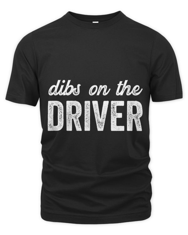 Funny Driver Wife Dibs on the Driver