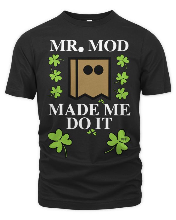 St. Patricks Day Mr. Mod made me do it 888