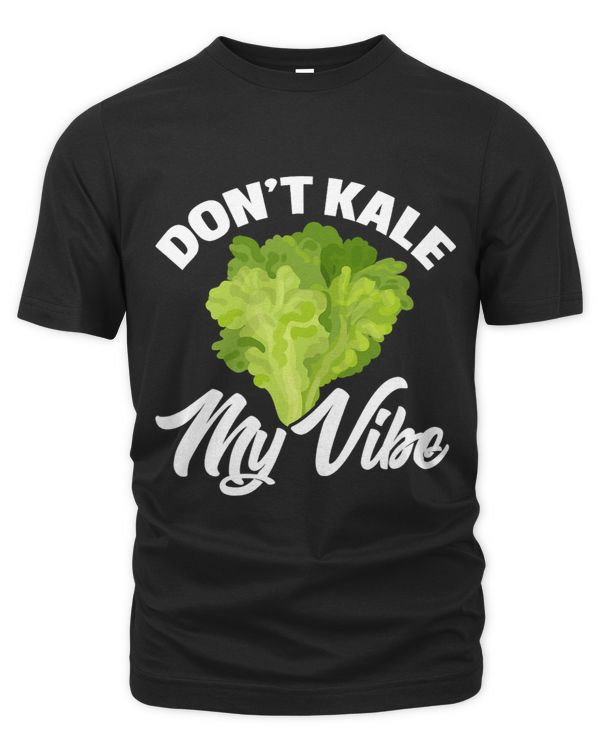 Dont Kale My Vibe Funny Vegan Vegetarian