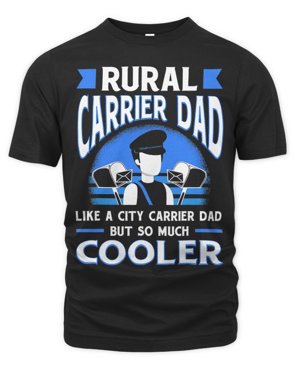 Mens Rural Carrier Dad Like A City Carrier Dad But So Much Cooler