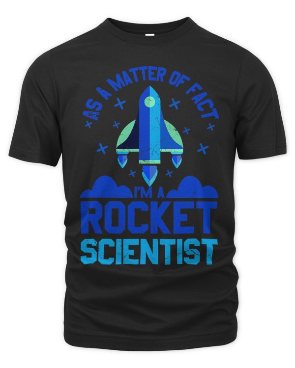 Funny Matter Of Fact Rocket Scientist Rocket Lovers gift