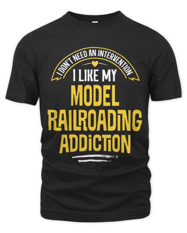 Funny Model Railroading Shirt for Men and Women who love the