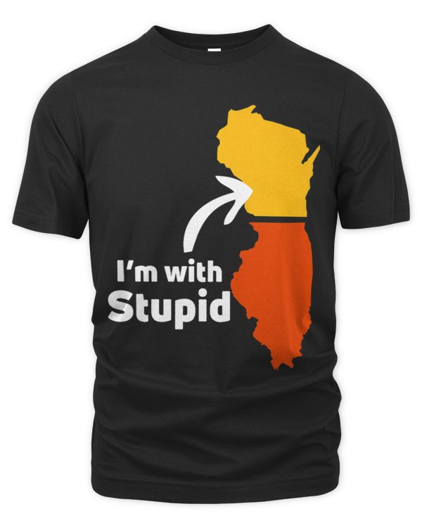 IM WITH STUPID Chicago Illinois Hates Wisconsin T Shirt