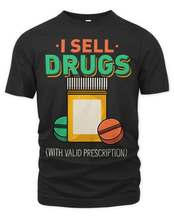 Funny pharmacist apothecary quote i sell drugs