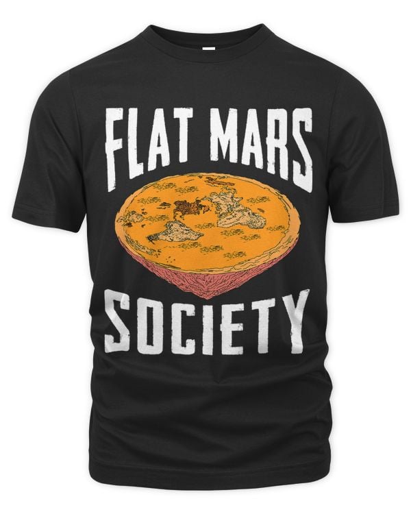 Flat Mars Society Funny Science Meme Gift
