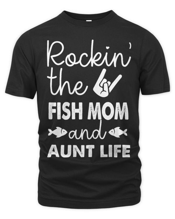 Womens Rocking The Fish Mom And Aunt Life Mothers Day Funny Mama