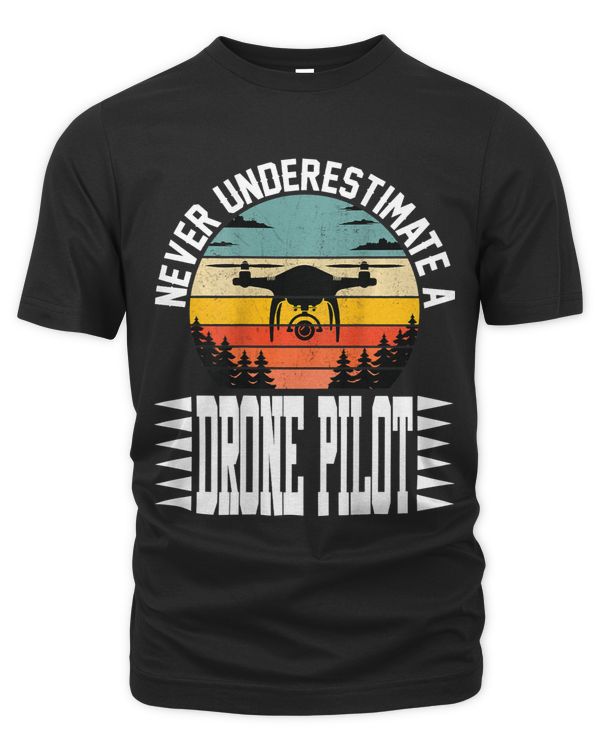 Never Underestimate A Drone Pilot RC Quad Copter Humorous