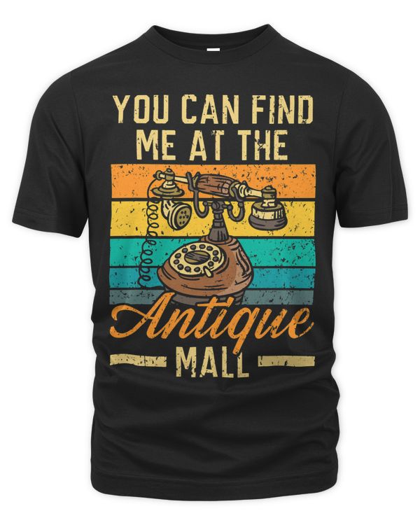 You Can Find Me At The Antique Mall Antiquing 1