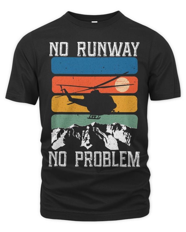 No Runway No Problem Aeronautics Aviator Chopper Helicopter
