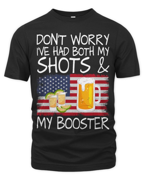 Dont Worry Ive Had Both My Shots And Booster USA Flag