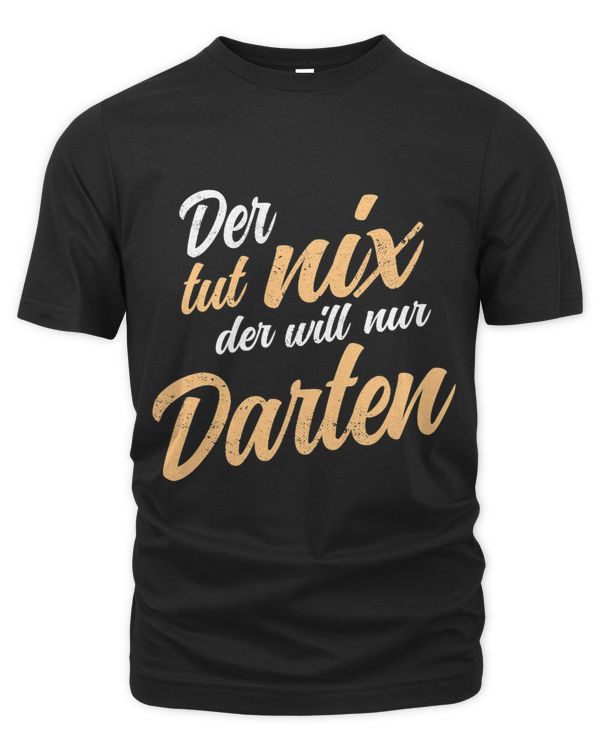 Der Tut Nix Der Will Only Darts Funny Dart Player Dart