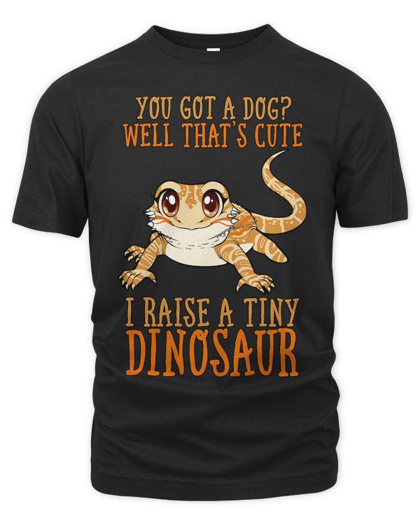 Bearded Dragon You Got A Dog Pet I Raise A Tiny Dinosaur