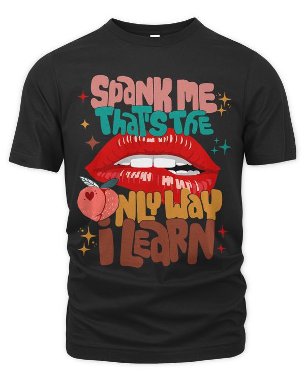Funny Quote Meme Spank Me Thats The Only Way I Learn