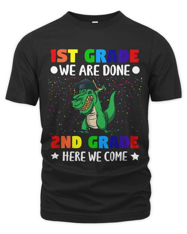 First Grade We are done Second Grade Trex