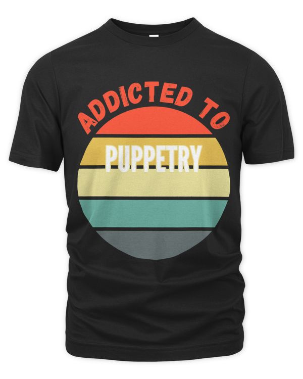 Puppetry Gift Addicted to Puppetry