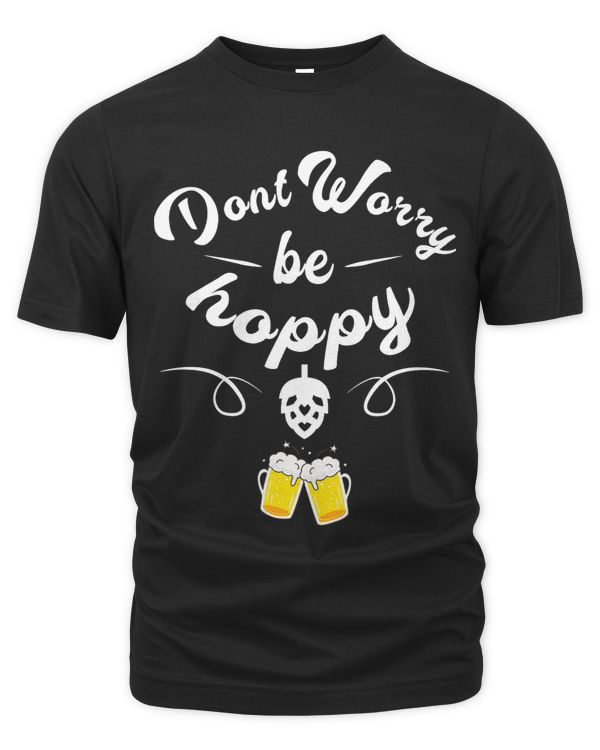 Dont Worry Be Hoppy Craft Beer Master Enthusiast