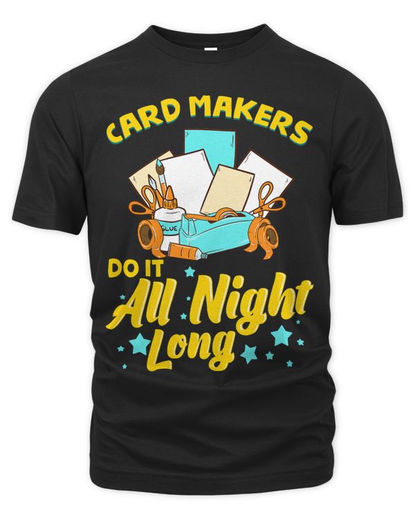 Card Makers Do It All Night Funny Sarcastic Craft Artist