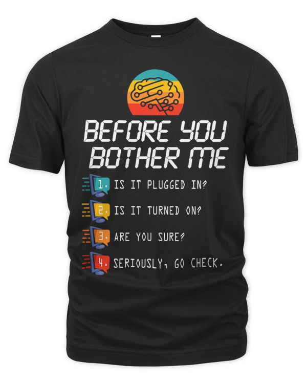 Before You Bother Me Funny Tech Support 2Techies Day