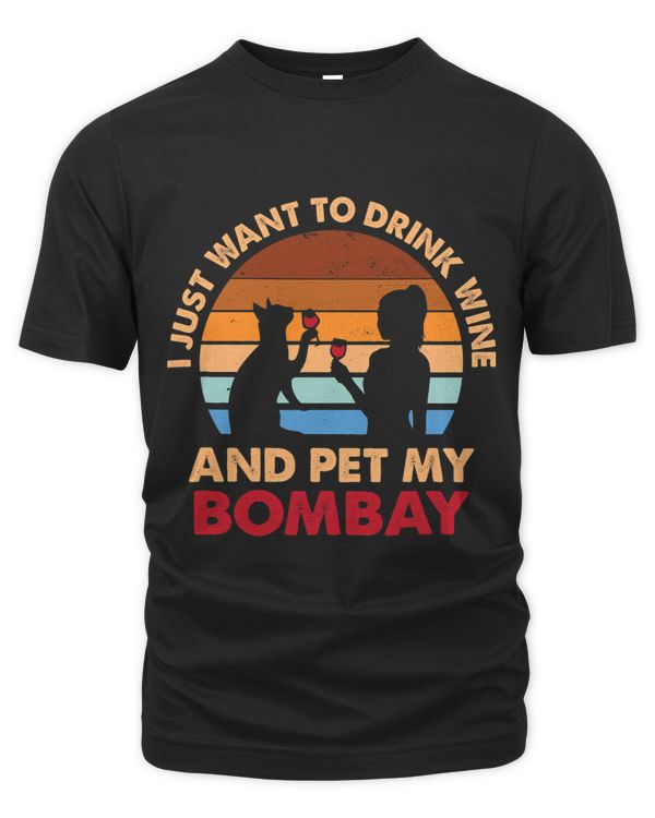 Drink Wine and Pet My Bombay Cat Funny Dog Mom Humor Fur Mom