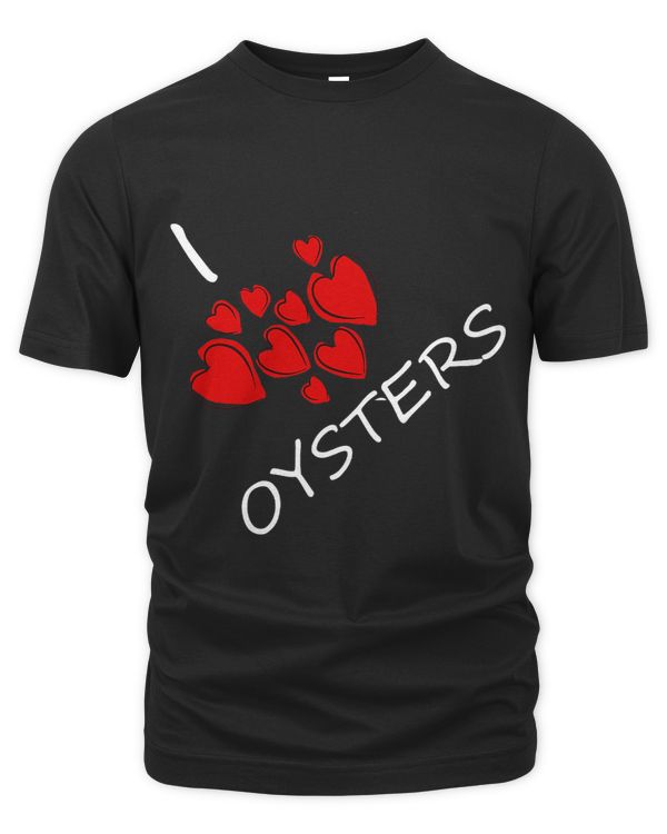 Funny Oysters Tshirt I Love Oysters Shellfish Hearts Clams